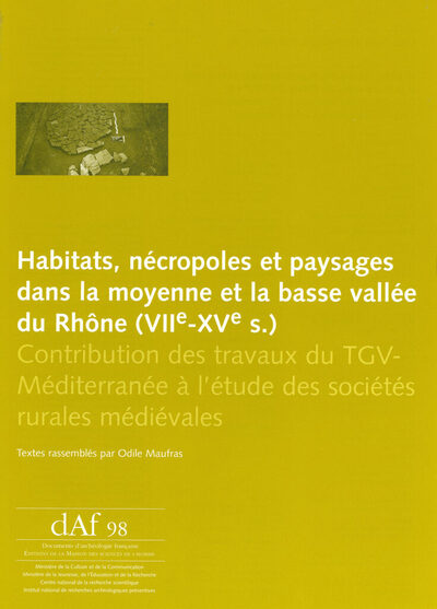 Picture of Habitats, nécropoles et paysages dans la moyenne et la basse vallée du Rhône, 7e-15e s