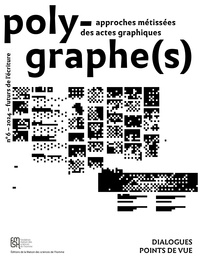 Image de POLYGRAPHE(S), APPROCHE METISSEE DES ACTES GRAPHIQUES, N 6 2024. FUTURS DE L'ECRITURE