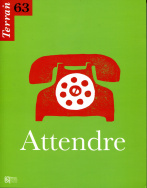 Picture of TERRAIN, N  63/SEPTEMBRE 2014. ATTENDRE