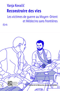 Image de RECONSTRUIRE DES VIES. LES VICTIMES DE GUERRE AU MOYEN-ORIENT ET MEDE CINS SANS FRONTIERES