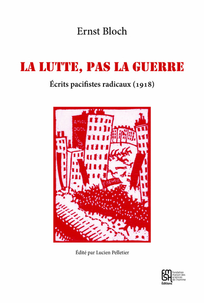 Image de La lutte, pas la guerre - écrits pacifistes radicaux, 1918