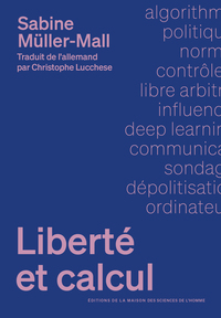 Image de LIBERTE ET CALCUL. LA POLITIQUE DES ALGORITHMES