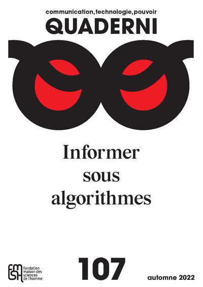Picture of QUADERNI N 107 /AUTOMNE 2022, COMMUNICATION, TECHNOLOGIE, POUVOIR. IN ORMER SOUS ALGORITHMES