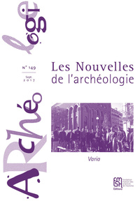 Picture of Les Nouvelles de l'archéologie, n° 149/septembre 2017