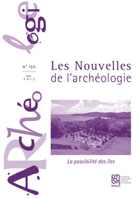 Picture of Les Nouvelles de l'archéologie, n° 150/décembre 2017
