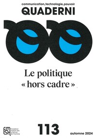 Picture of QUADERNI N 113. LE POLITIQUE HORS CADRE