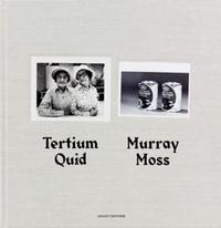 Image de Murray Moss: Tertium Quid /anglais