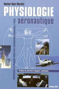 Image de Physiologie aéronautique - comportement de l'organisme humain dans l'environnement aéronautique et spatial