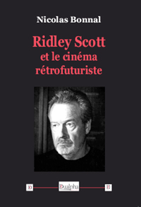 Image de Ridley Scott et le cinéma rétrofuturiste