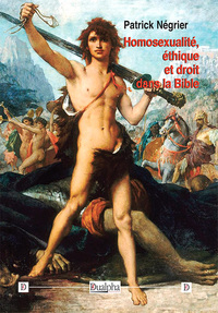 Picture of Homosexualité, éthique et droit dans la Bible