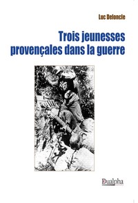 Image de Trois jeunesses provençales dans la guerre