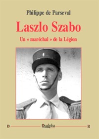 Picture of Laszlo Szabo, un « maréchal » de la Légion