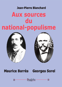 Picture of Aux sources du national-populisme : Maurice Barrès-Georges Sorel