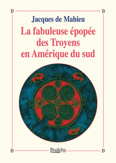 Image de La fabuleuse épopée des Troyens en Amérique du sud