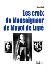 Image de Les croix de Monseigneur de Mayol de Lupé