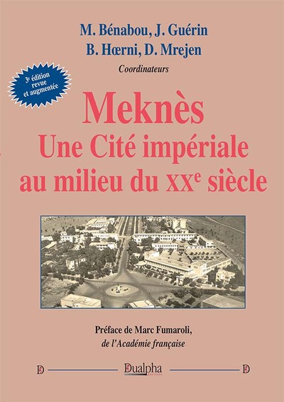 Picture of Meknès. Une Cité impériale au milieu du XXe siècle