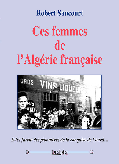 Picture of Ces femmes de l’Algérie française