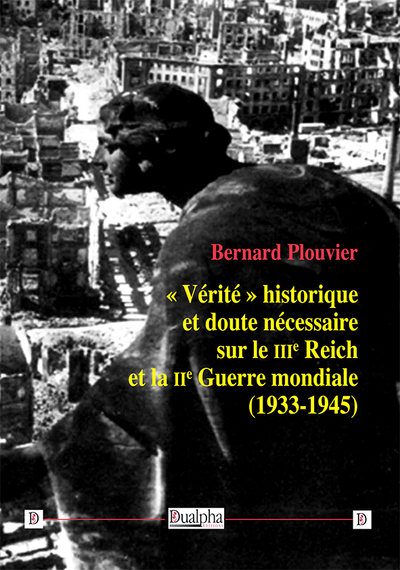 Image de « Vérité » historique et doute nécessaire sur le IIIe Reich et la IIe Guerre mondiale  (1933-1945)
