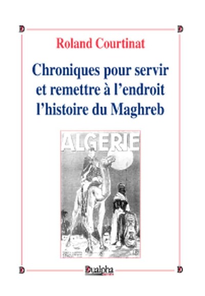 Image de Chroniques pour remettre à l'endroit l'histoire du Maghreb
