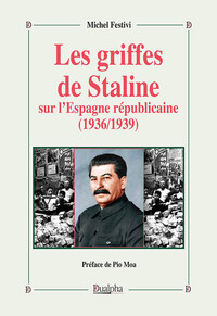 Picture of Les griffes de Staline sur l’Espagne républicaine (1936/1939)