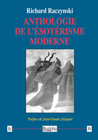 Picture of Anthologie de l’ésotérisme moderne