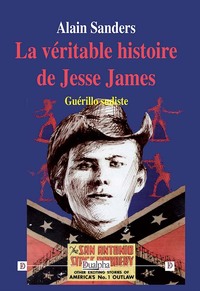 Image de La véritable histoire de Jesse James
