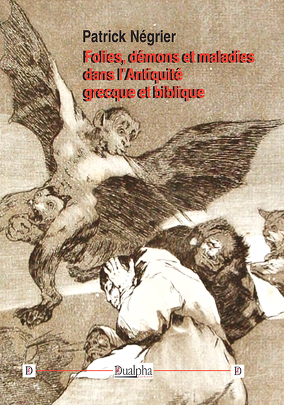 Image de Folies, démons et maladies dans l’Antiquité grecque et biblique