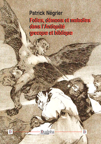 Image de Folies, démons et maladies dans l’Antiquité grecque et biblique