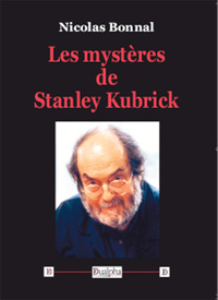 Image de Les mystères de Stanley Kubrick