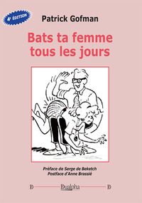 Picture of Bats ta femme tous les jours