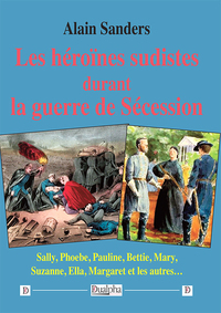 Picture of Les héroïnes sudistes durant la guerre de Sécession