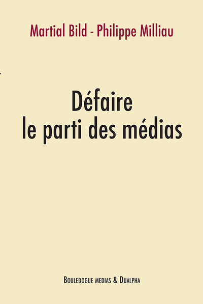 Picture of Défaire le parti des médias