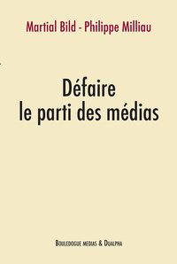 Picture of Défaire le parti des médias