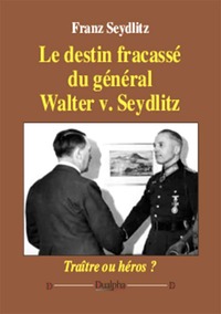 Image de Le destin fracassé du général Walter v.  Seydlitz