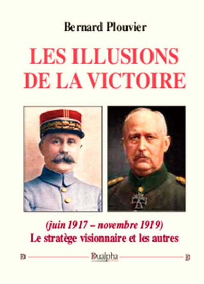 Image de Les illusions de la victoire (juin 1917 – novembre 1919)