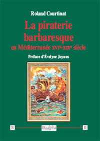 Picture of La piraterie barbaresque en Méditerranée XVIe-XIXe siècle
