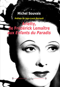 Image de Arletty, de Frédérick Lemaître aux Enfants du Paradis