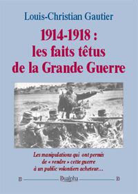 Image de 1914-1918 : les faits têtus de la Grande Guerre