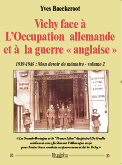 Image de Vichy face à L’Occupation  allemande et à  la guerre « anglaise »