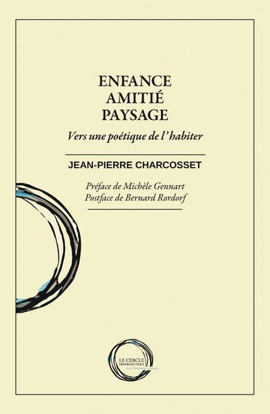 Picture of ENFANCE, AMITIE, PAYSAGE VERS UNE POETIQUE DE L HABITER