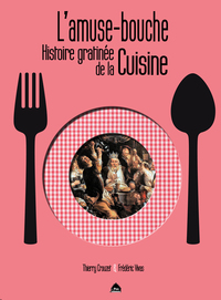 Picture of L'Amuse Bouche, Histoire Gratinee De La Cuisine
