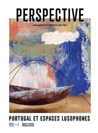 Picture of PERSPECTIVE : ACTUALITE EN HISTOIRE DE L'ART, 2021-1. PORTUGAL ET ESP ACES LUSOPHONES