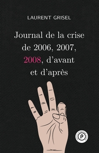 Image de Journal de la crise de 2006, 2007, 2008 d'avant et d'après vol 3 : 2008