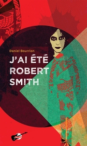 Image de J'ai été Robert Smith