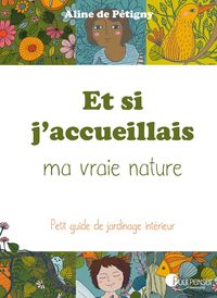 Image de Et si j'accueillais ma vraie nature