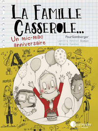 Image de La famille Casserole - Un mic-mac anniversaire