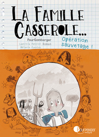 Image de La Famille Casserole - Opération sauvetage !