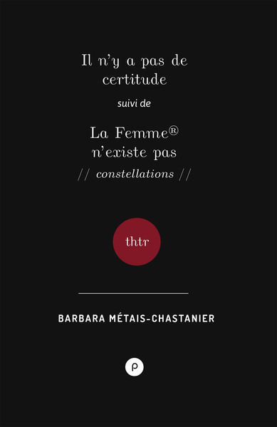 Picture of Il n'y a pas de certitude, suivi de La Femme n'existe pas