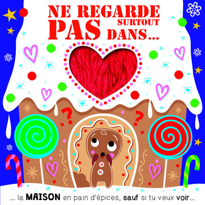 Picture of Ne regarde surtout pas dans... la maison en pain d'épices, sauf si tu veux voir...