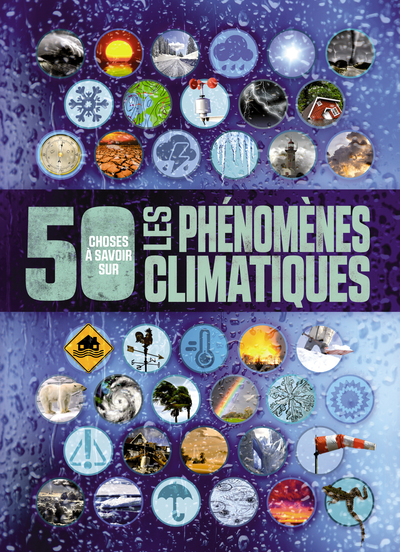 Picture of 50 CHOSES QUE VOUS DEVRIEZ SAVOIR SUR LE CLIMAT ET LA METEOROLOGIE